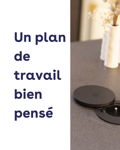 Un plan de travail bien pensé